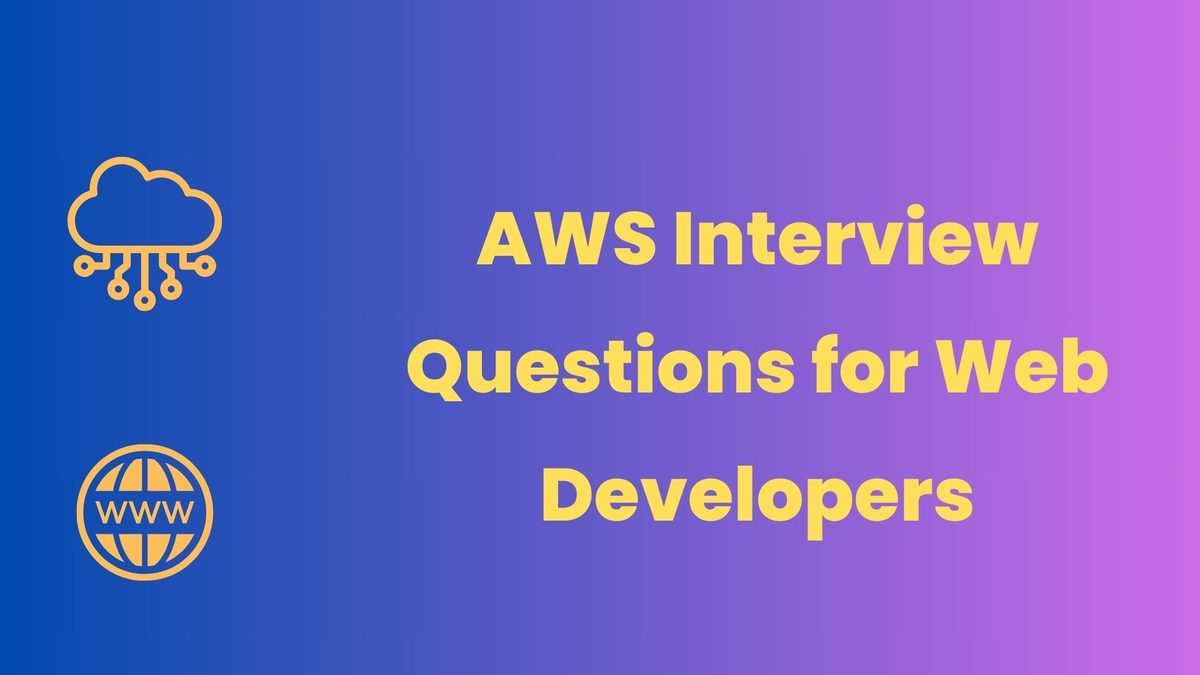 AWS Services Interview Questions for Web Development