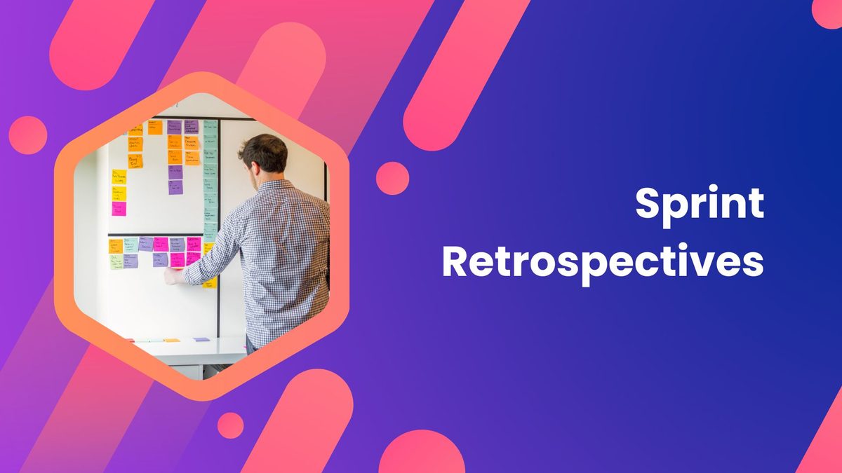 Sprint Retrospectives